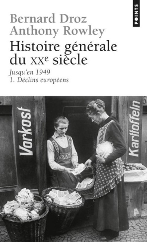 droz-bernard-3b-rowley-anthony-histoire-generale-du-xxeme-siecle-jusqu-en-1949-tome-1-declins-europeens_0