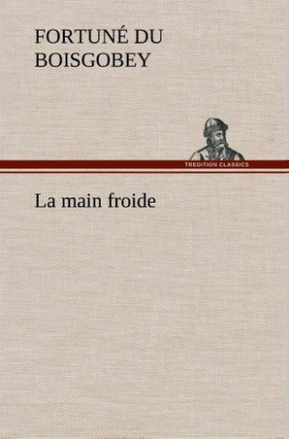 du-boisgobey-fortune-la-main-froide-la-main-froide_0