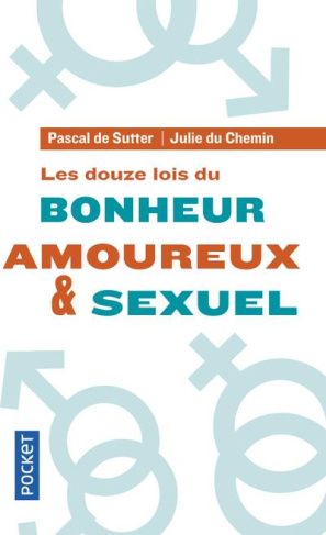 du-chemin-julie-3b-de-sutter-pascal-les-douze-lois-du-bonheur-amoureux-et-sexuel_0