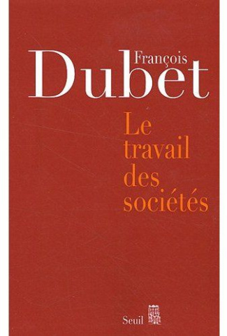 dubet-francois-le-travail-des-societes_0