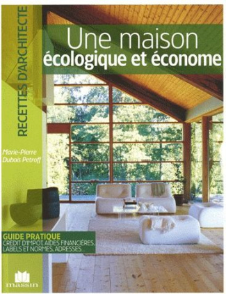 dubois-petroff-marie-pierre-une-maison-ecologique-et-econome_0