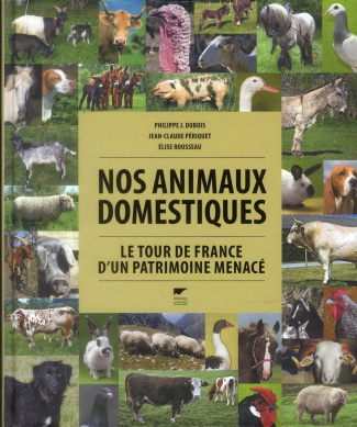 dubois-philippe-jacques-3b-periquet-jean-claude-3b-r-nos-animaux-domestiques-le-tour-de-france-d-un-patrimoine-menace_0