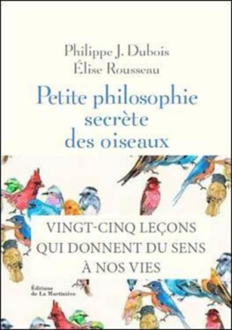 dubois-philippe-jacques-3b-rousseau-elise-petite-philosophie-des-oiseaux_0