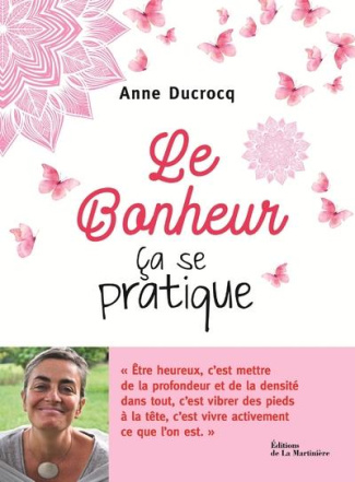 ducrocq-anne-le-bonheur-ca-se-pratique_0