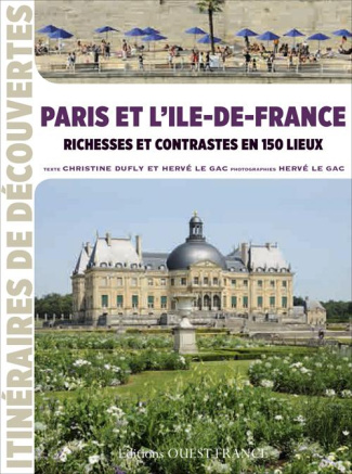 dufly-christine-3b-le-gac-herve-paris-et-l-ile-de-france-richesses-et-contrastes-en-150-lieux_0