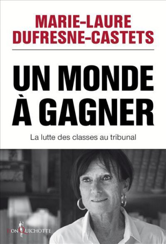 dufresne-castets-marie-laure-un-monde-a-gagner-la-lutte-des-classes-au-tribunal_0