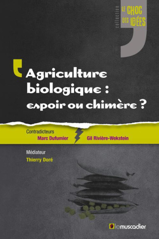dufumier-marc-3b-dore-thierry-3b-riviere-wekstein-gi-agriculture-biologique-espoir-ou-chimere_0