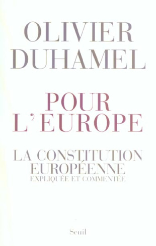 duhamel-olivier-pour-l-europe-la-constitution-europeenne-expliquee-et-commentee_0