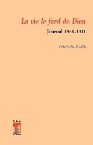 duits-charles-la-vie-le-fard-de-dieu-journal-1968-1971_0