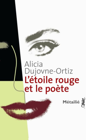 dujovne-ortiz-alicia-3b-frayssinet-claude-de-l-etoile-rouge-et-le-poete_0