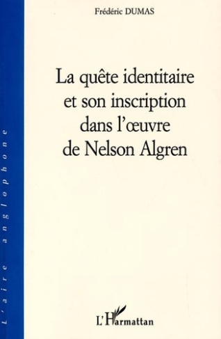 dumas-frederic-la-quete-identitaire-et-son-inscription-dans-l-oeuvre-de-nelson-algren_0
