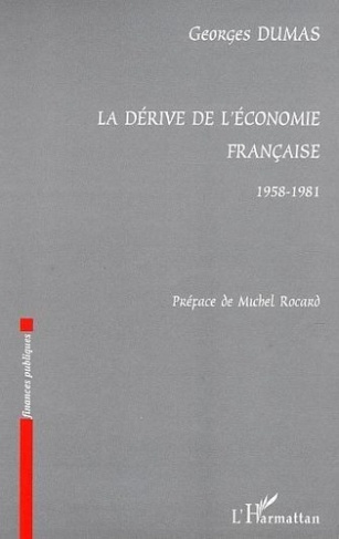 dumas-georges-3b-rocard-michel-la-derive-de-l-economie-francaise-1958-1981_0