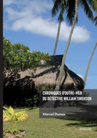 dumas-marcel-chroniques-d-outre-mer-du-detective-william-swenson_0