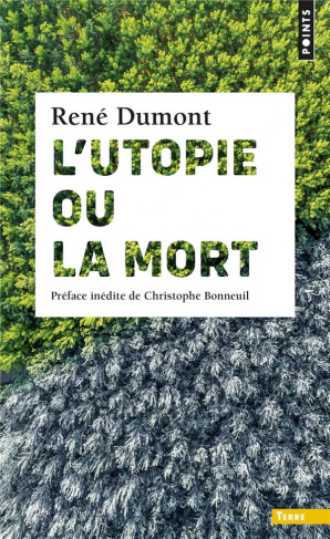 dumont-rene-3b-bonneuil-christophe-l-utopie-ou-la-mort_0