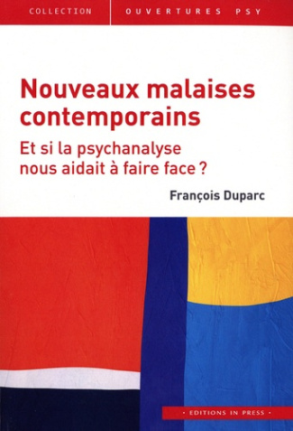 duparc-francois-nouveaux-malaises-contemporains-et-si-la-psychanalyse-nous-aidait-a-faire-face_0