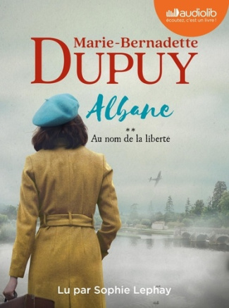 dupuy-marie-bernadette-3b-lephay-sophie-albane-tome-2-au-nom-de-la-liberte-livre-audio-2cd-mp3_0