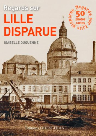 duquenne-isabelle-regards-sur-lille-disparue-50-photos-detachables_0
