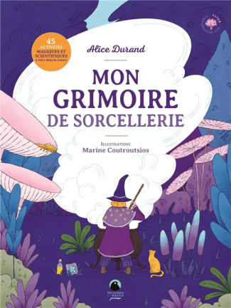 durand-alice-3b-coutroutsios-marine-grimoire-de-sorcellerie-ecolo_0