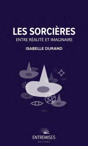 durand-isabelle-les-sorcieres-entre-realite-et-imaginaire_0