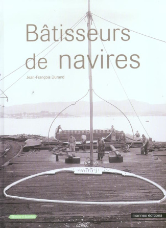 durand-jean-francois-batisseurs-de-navires_0