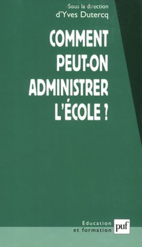 dutercq-yves-comment-peut-on-administrer-l-ecole_0