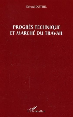 duthil-gerard-le-progres-technique-et-marche-du-travail_0