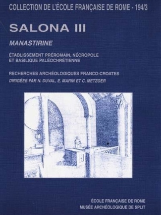 duval-noel-3b-marin-emilio-3b-jeremic-miroslav-3b-pen-salona-iii-manastirine-etablissement-preromain-necropole-et-basilique-paleochretienne-a-salone_0