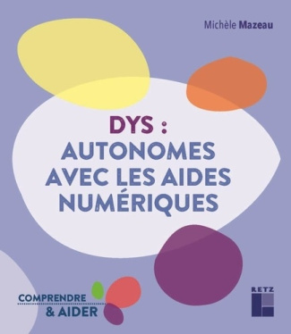 dys-autonomes-avec-les-aides-numeriques-du-bon-usage-des-aides-techniques-et-materiel-pedagogique_0