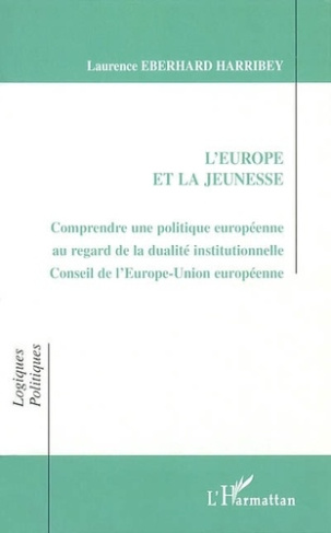 eberhard-harribey-laurence-l-europe-et-la-jeunesse-comprendre-une-politique-europeenne-au-regard-de-la-dualite-institutionnel_0