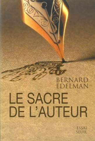 edelman-bernard-le-sacre-de-l-auteur_0