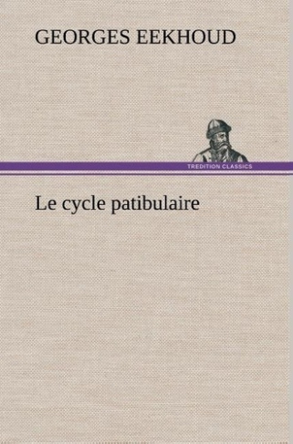 eekhoud-georges-le-cycle-patibulaire-le-cycle-patibulaire_0