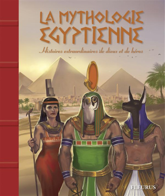egemar-jacques-avril-la-mythologie-egyptienne-histoire-extraordinaires-de-dieux-et-de-heros_0