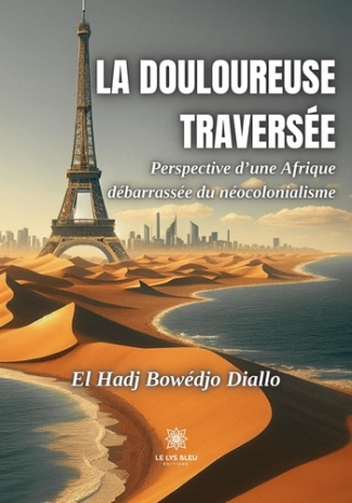 el-hadj-bowedjo-diallo-la-douloureuse-traversee-perspective-d-une-afrique-debarrassee-du-neocolonialisme_0