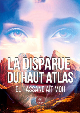 el-hassane-ait-moh-la-disparue-du-haut-atlas_0