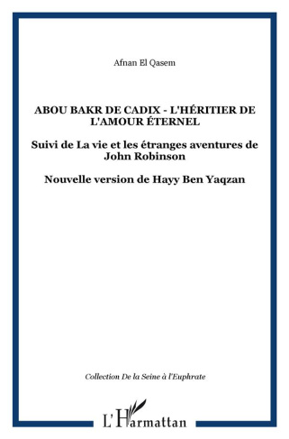 el-qasem-afnan-abou-bakr-de-cadix-l-heritier-de-l-amour-eternel-suivi-de-la-vie-et-les-etranges-aventures-de-joh_0