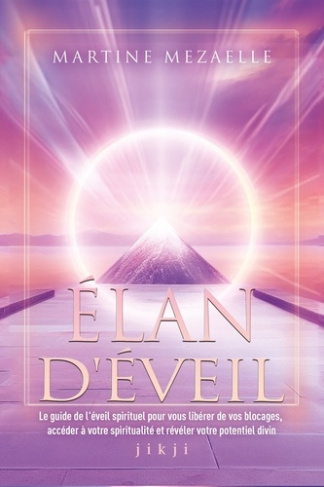 elan-d-eveil-le-guide-de-l-eveil-spirituel-pour-vous-liberer-de-vos-blocages-acceder-a-votre-spiri_0