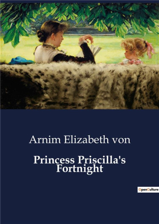 elizabeth-von-arnim-princess-priscilla-s-fortnight_0