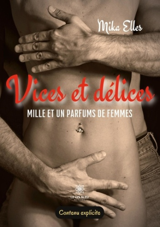 elles-mika-vices-et-delices-mille-et-un-parfums-de-femmes_0