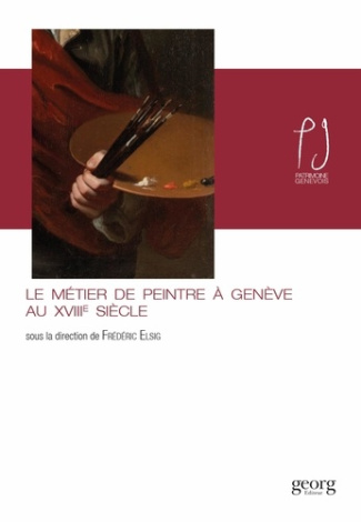 elsig-frederic-le-metier-de-peintre-a-geneve-au-18e-siecle_0