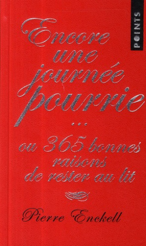 enckell-pierre-encore-une-journee-pourrie-ou-365-bonnes-raisons-de-rester-au-lit_0