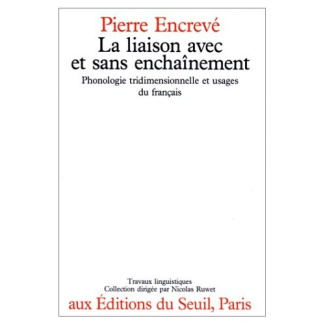 encreve-pierre-la-liaison-avec-et-sans-enchainement-phonologie-tridimensionnelle-et-usages-du-francais_0