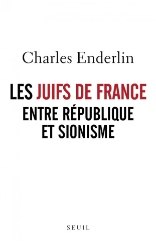 enderlin-charles-les-juifs-de-france-entre-republique-et-sionisme_0