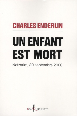 enderlin-charles-un-enfant-est-mort-netzarim-30-septembre-2000_0