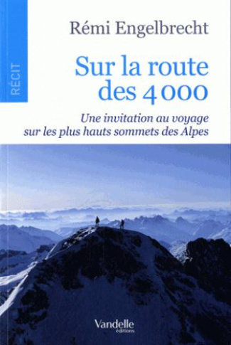 engelbrecht-remi-sur-la-route-des-4-000-une-invitation-au-voyage-sur-les-plus-hauts-sommets-des-alpes_0