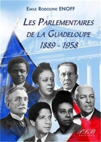 enoff-rodolphe-emile-les-parlementaires-de-la-guadeloupe-1889-1958_0