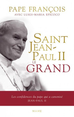 epicoco-saint-jean-paul-ii-le-grand-les-confidences-du-pape-qui-a-canonise-jean-paul-ii_0