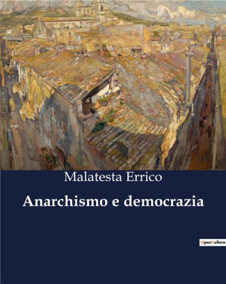 errico-malatesta-anarchismo-e-democrazia_0
