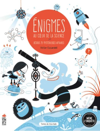 escandell-victor-3b-gallo-ana-3b-marson-eric-enigmes-au-coeur-de-la-science-resous-25-mysterieuses-affaires_0