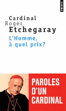etchegaray-roger-l-homme-a-quel-prix_0