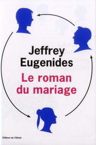 eugenides-jeffrey-3b-deparis-olivier-le-roman-du-mariage_0